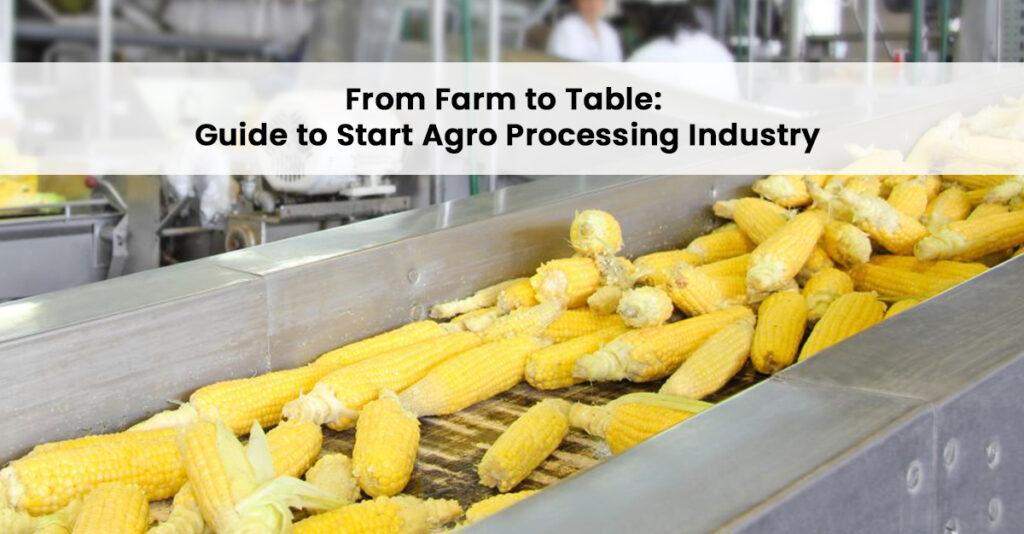  Start Value Added Agro Processing Industry - SolutionBuggy