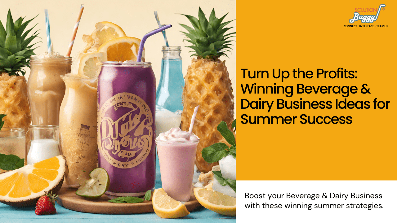 Beverage and Dairy Business Opportunities - SolutionBuggy